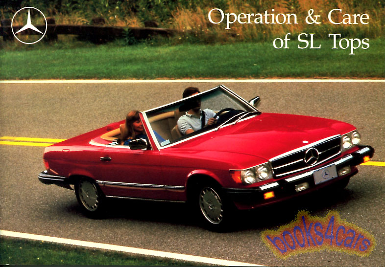 view cover of 1972-1989 Convertible & hard Top Care Owners Manual Booklet for 107 Models by Mercedes for 450SL 560SL 380SL 300SL 280SL 17 pages Operation and Care of SL Tops