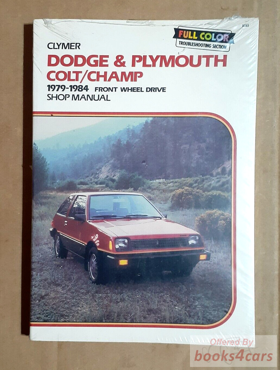 view cover of 1979-1984 Dodge Colt Plymouth Champ FWD Shop Manual by Clymer