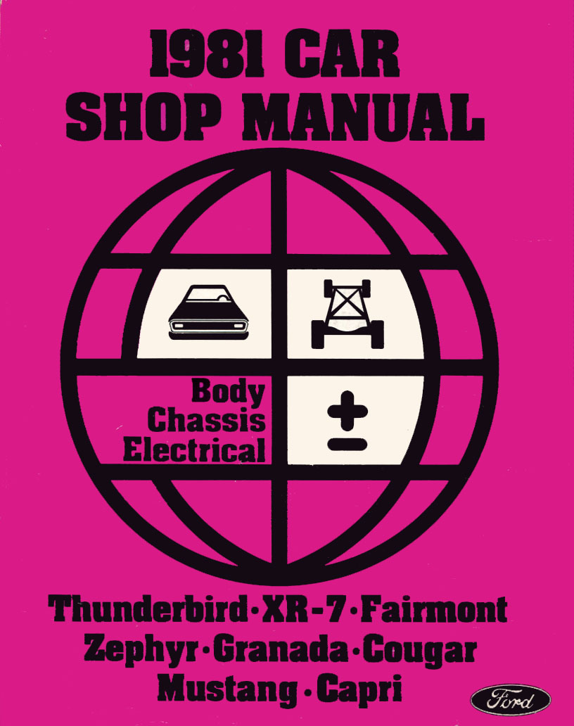 view cover of 1981 Body Chassis Electrical Shop Service Repair Manual for all T-bird XR-7 Fairmont Zephyr Granada Cougar Mustang Capri by Ford & Mercury