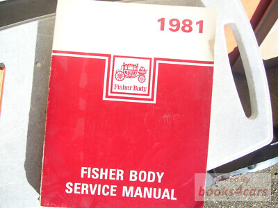 view cover of 1981 Fisher Body Service Manual for all Cadillac, Buick, Oldsmobile, Pontiac, & Chevrolet 1981 models
