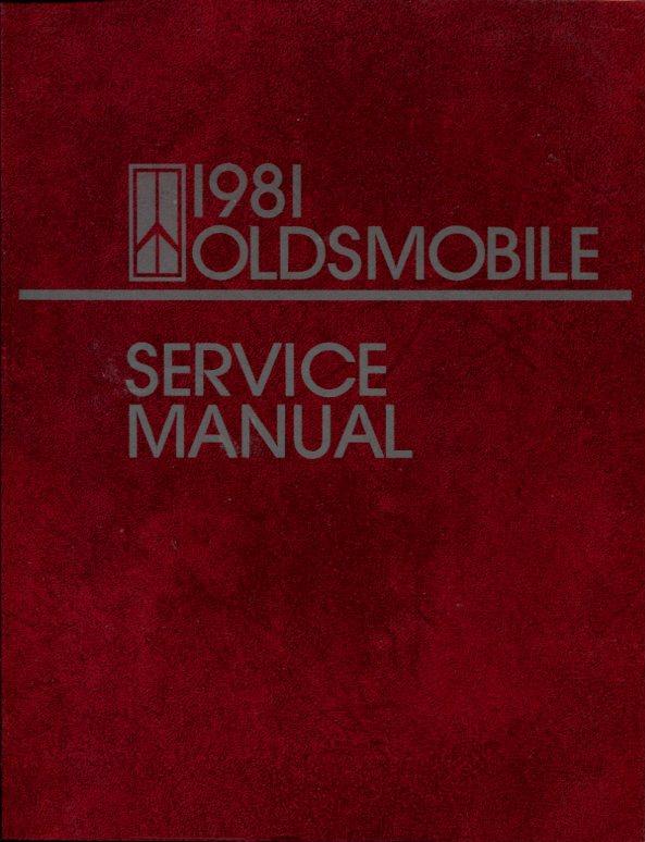 view cover of 1981 Shop Service Repair Manual by Oldsmobile Cutlass 88 98 Toronado gas and diesel engines