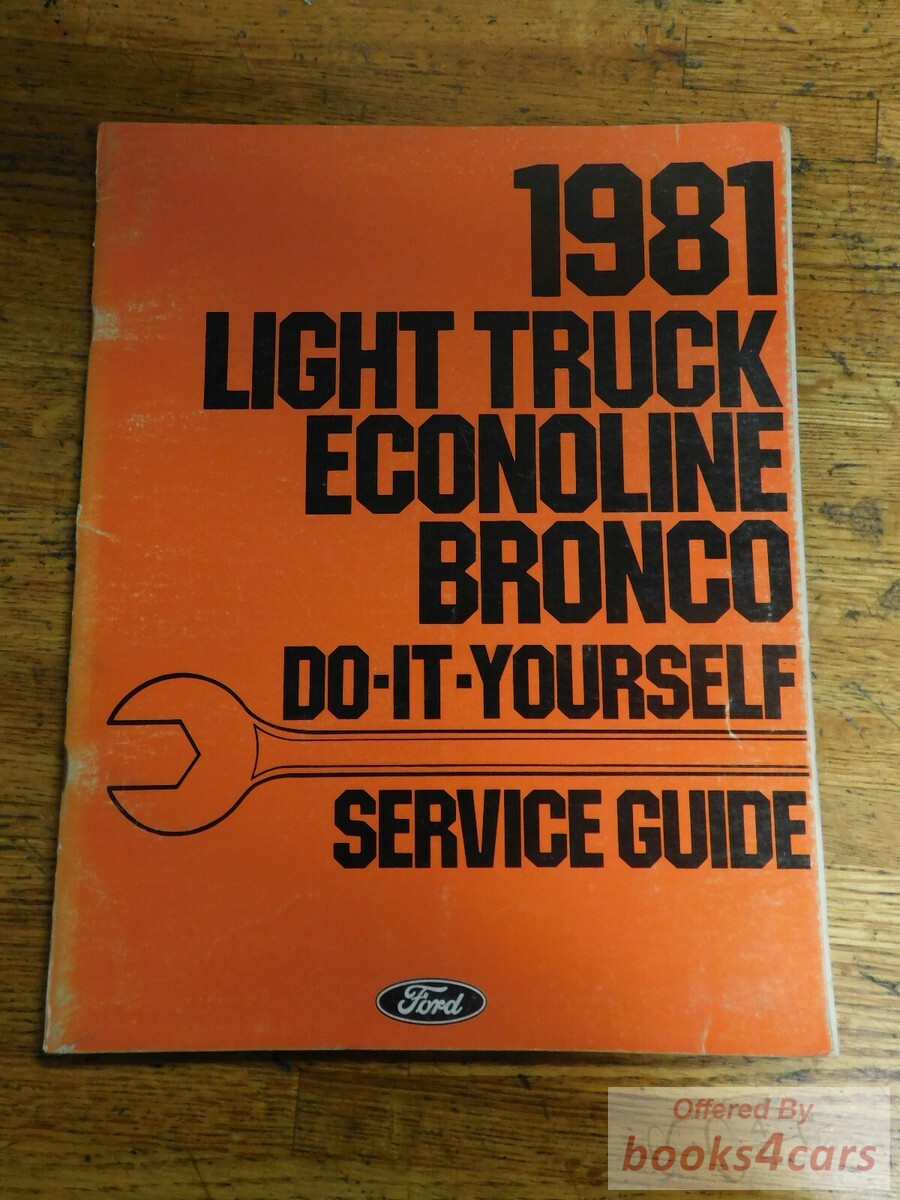 view cover of 1981 Light Truck Bronco and Econoline Do-It- Yourself Service guide by Ford for F150 F250 F350