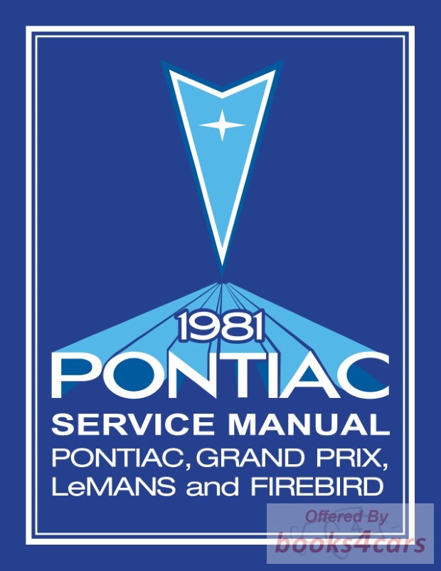 view cover of 1981 Service shop manual covering all rear wheel drive by Pontiac Firebird Lemans Grand Prix Catalina Bonneville Safari
