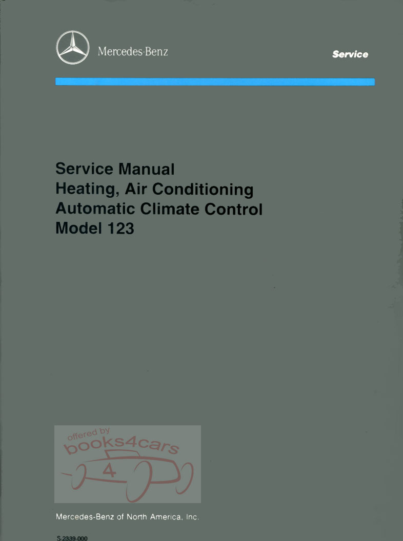view cover of 1977-1985 123 air conditioning & heating & A/C Shop Service Repair Manual by Mercedes 300D 280E 300CD 300TD 280TE 300 D CD T TD and other 123 series Climate Control