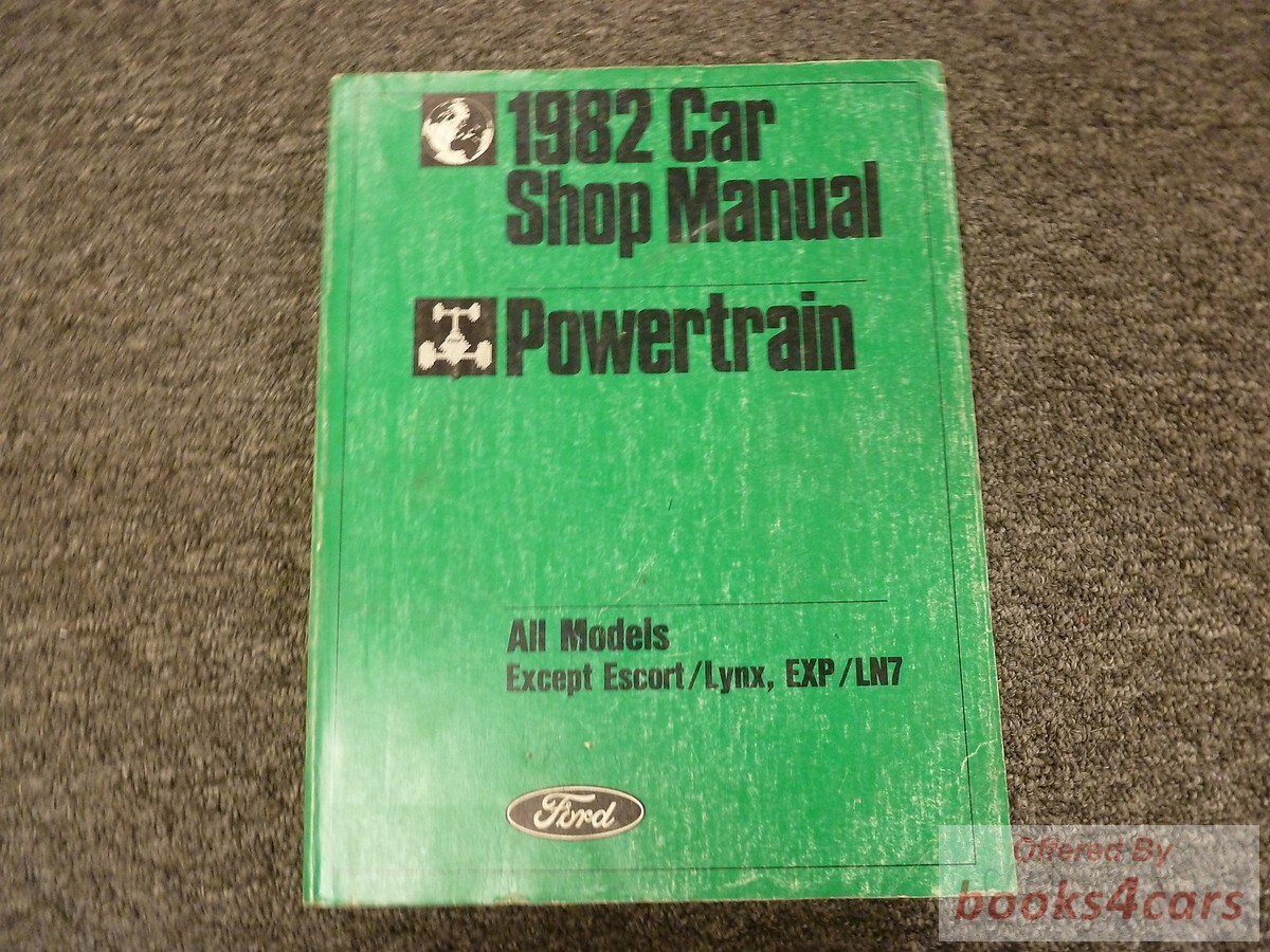 view cover of 1982 powertrain Engine & Transmission Shop Service Repair Manual for rear wheel drive Town Car Continental Mark VI Thunderbird XR7 Fairmont Zephyr Granada Cougar Mustang Capri Passenger cars (not Escort,Lynx,EXP,& LN7) by Ford Lincoln Mercury