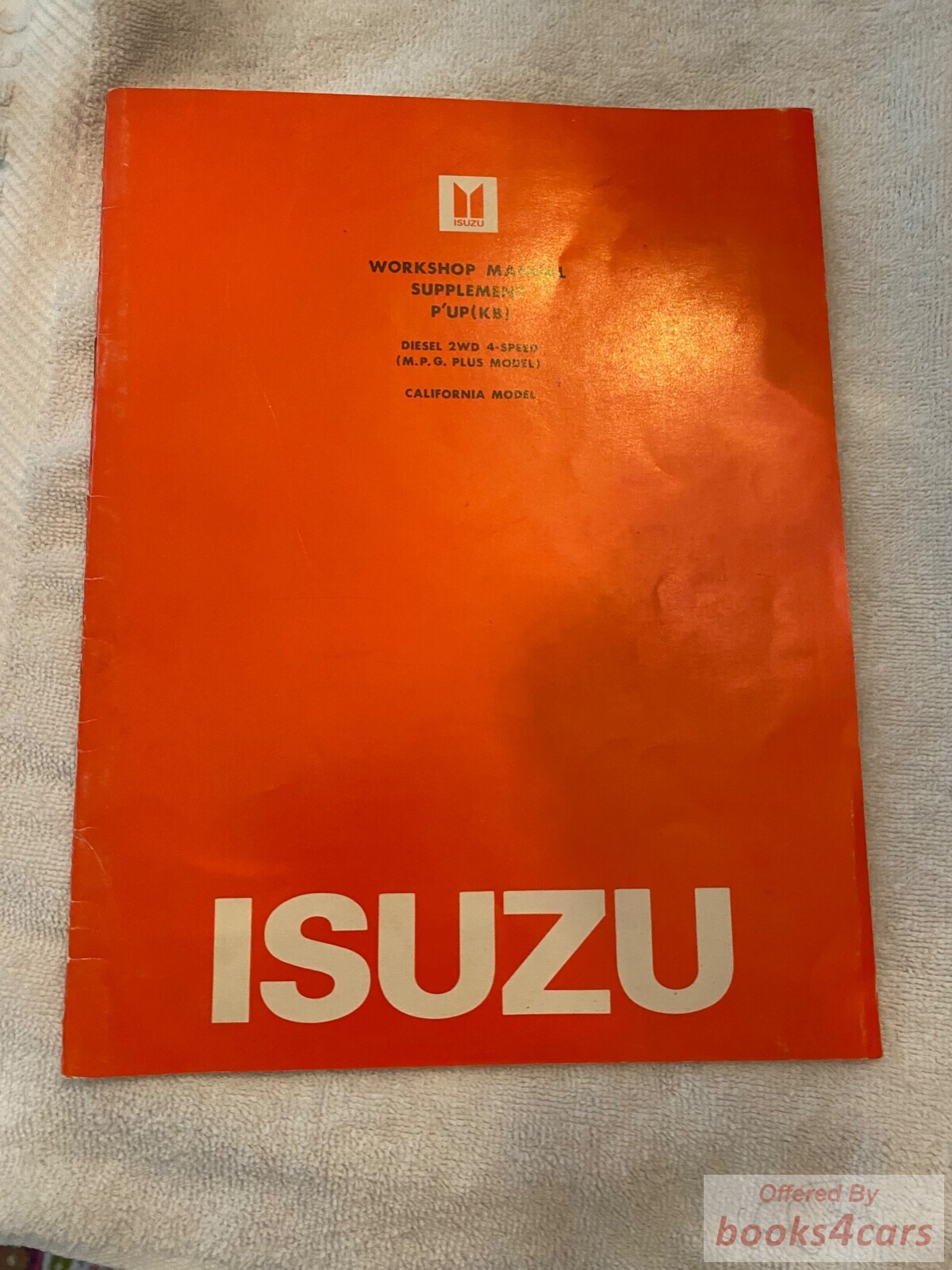 view cover of 1982 P'UP Diesel 2WD 4-Speed Shop Service Repair Manual Supplement by Isuzu for California Models