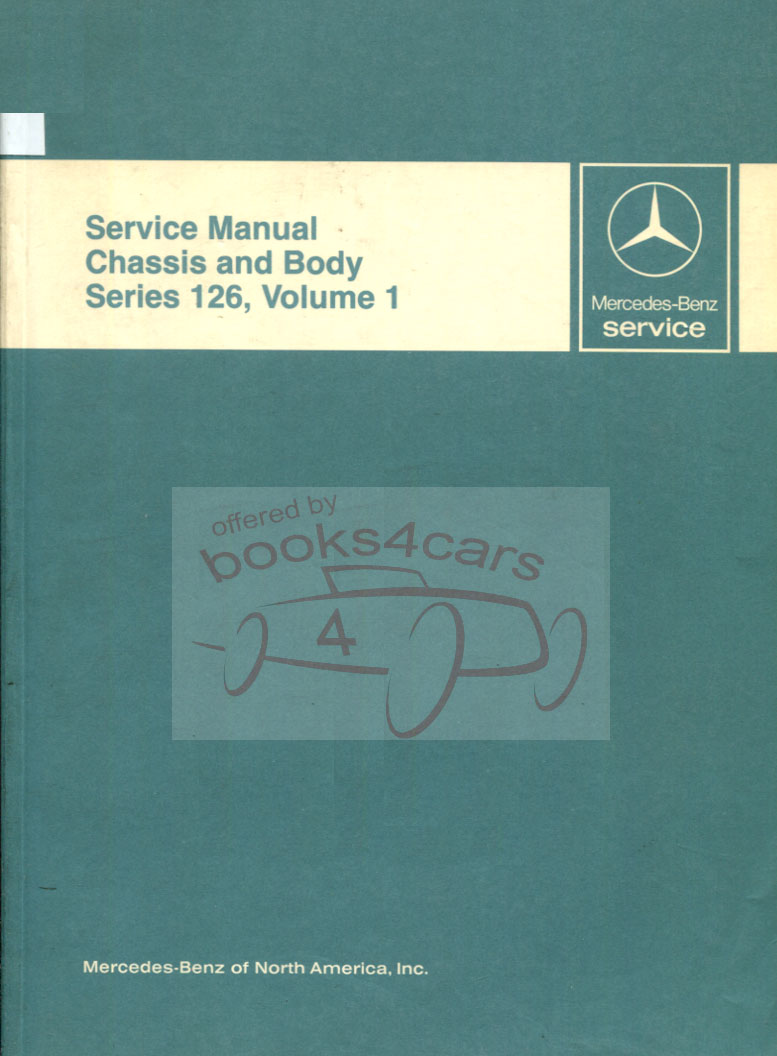 view cover of 1981-1985 Volume 1 126 Chassis & Body Shop Service Repair Manual by Mercedes for 380SEL 500SEL 380SE 500SE 380SEC 500SEC 300SD 350SDL 280SE 280SEL 380 500 500 280 SE SD SEL SEC SDL