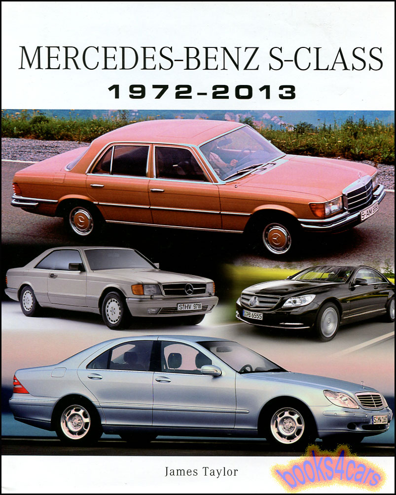 view cover of 1972-2013 Mercedes S-Class history by Taylor 192 pages covering 450SE 500SE 380SE 350SE S500 S300 300SEL 300SD 300SDL 400SE S430 560SEL 450SEL 380SEL 560SEL 380SEC and more