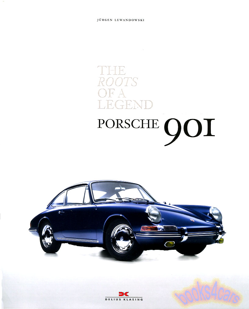 view cover of The roots of a legend Porsche 901 the first 911 hardcover 176 pgs J. Lewandowski
