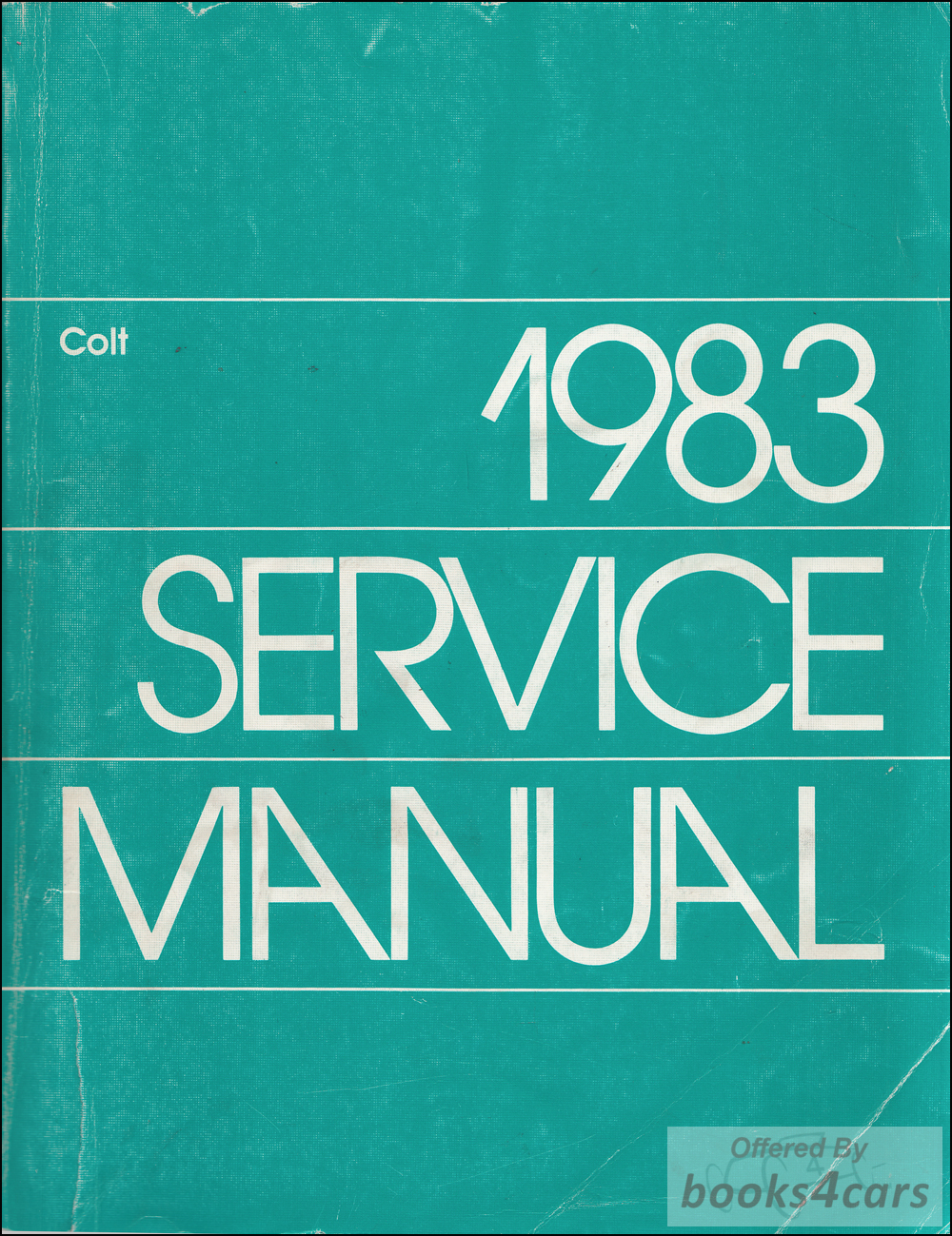 view cover of 1983 Colt Service manual by Chrysler, Dodge, Plymouth, & Mitsubishi