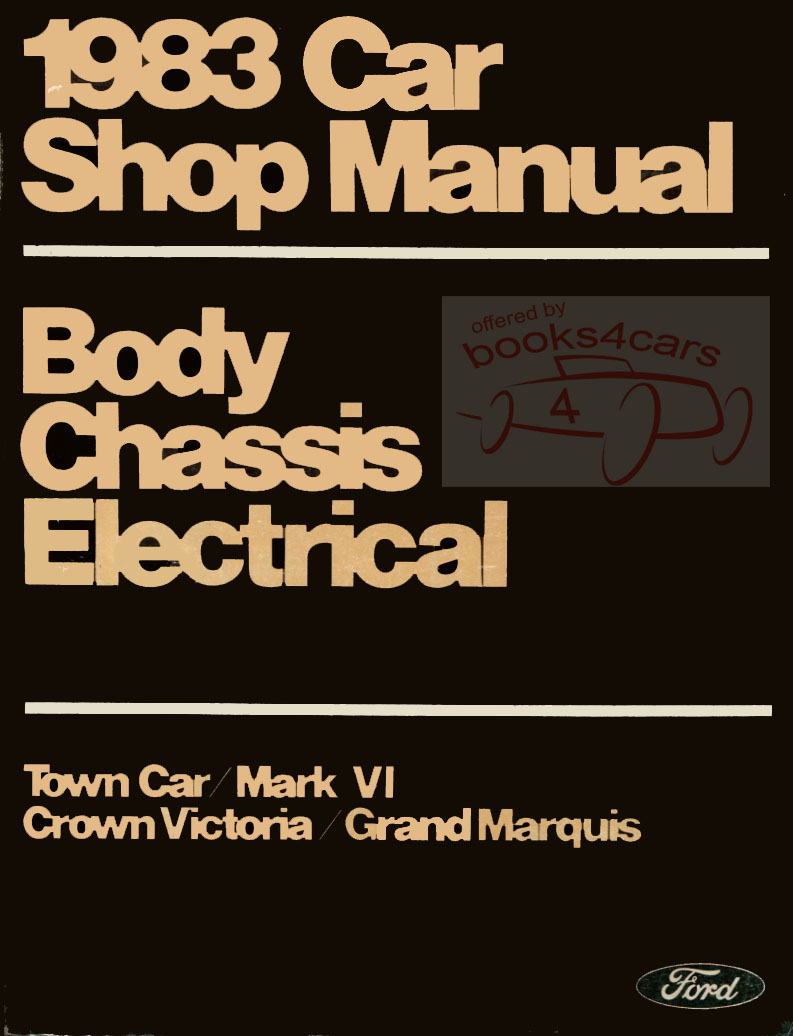 view cover of 1983 BCE Town Car Mk 6 Crown Vic & Grand Marquis Vol A Shop Service Repair Manual for Body Chassis & Electrical by Ford Lincoln & Mercury