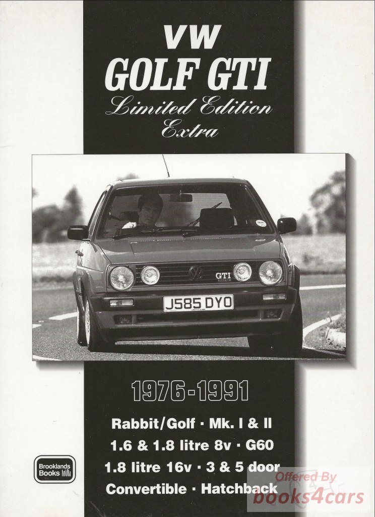 view cover of 1976-1991 Collected articles about Golf GTi models MK I MK II 1.6 1.8 8v 1.8 16v G60 Hatchback & Convertible 42 articles road & track tests 136 pages 250 illus Sftbnd Limited Edition Extra Portfolio