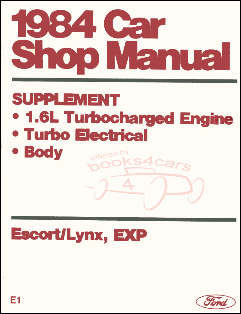 view cover of 1984 Escort Lynx & EXP Shop Service Repair Manual Supplement for 1.6L Turbo Engine Turbo Electrical Body by Ford & Mercury