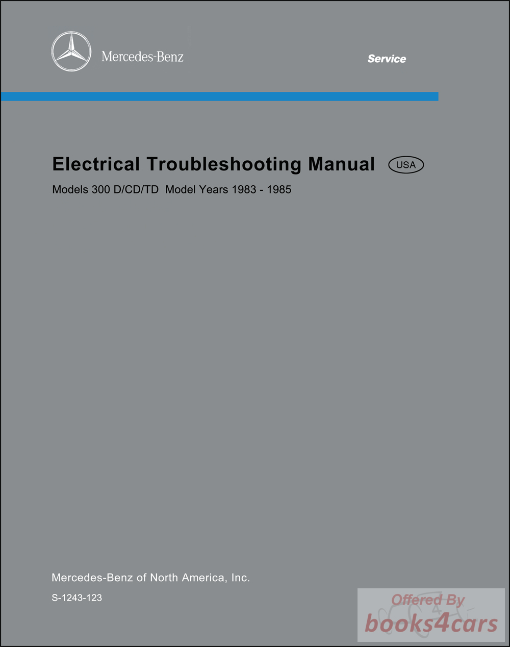 view cover of 1983-1985 300D CD TD Electrical Troubleshooting Shop Service Repair Manual Diesel 123 body by Mercedes 300 D 300TD 300CD