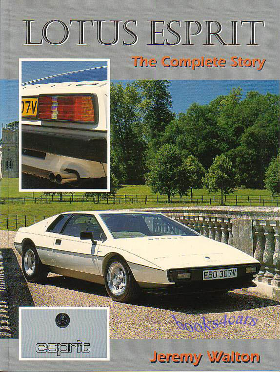 view cover of Lotus Esprit Complete Story by J. Walton 192 pgs incl personal histories involvement of individuals in the development of the Esprit its many varied iterations. One of the best book on ANY car.