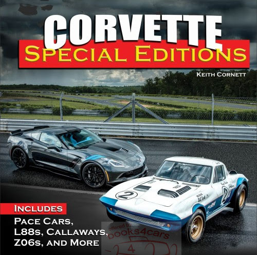 view cover of Corvette Special Editions by K Cornette with Pace Cars L88s Callaways Z06s & more Hardcover 192 pages with 481 color illustrations