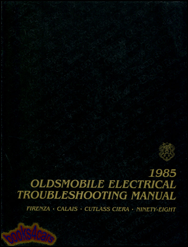 view cover of 1985 Electrical Troubleshooting Manual for Firenza Calais Omega Cutlass Ciera & 98 by Oldsmobile