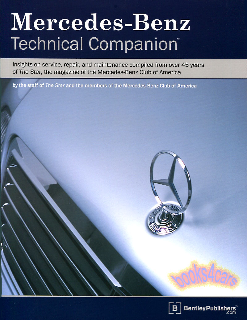 view cover of Mercedes Benz Technical Companion technical articles from THE STAR magazine of the Mercedes Club of America service repair maintenance and procedures for a wide-range of Mercedes models 412 pages published by Bentley