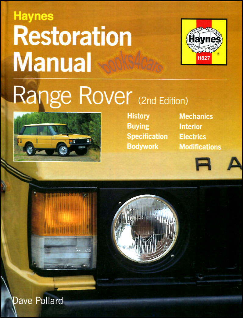 view cover of Haynes Restoration manual for 1970-1996 Range Rover 1st generation Classic Land Rover Hardcover by Dave Pollard covering history buying specfication bodywork mechanics interior electrics modifications 208 pages