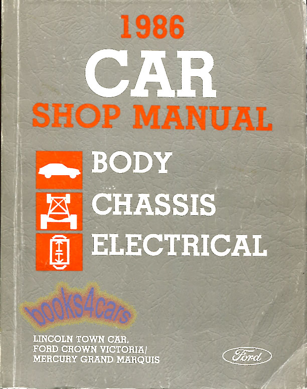 view cover of 1986 BCE Town car, Crown Victoria, & Grand Marquis body chassis & electrical shop service repair manual by Ford Lincoln Mercury