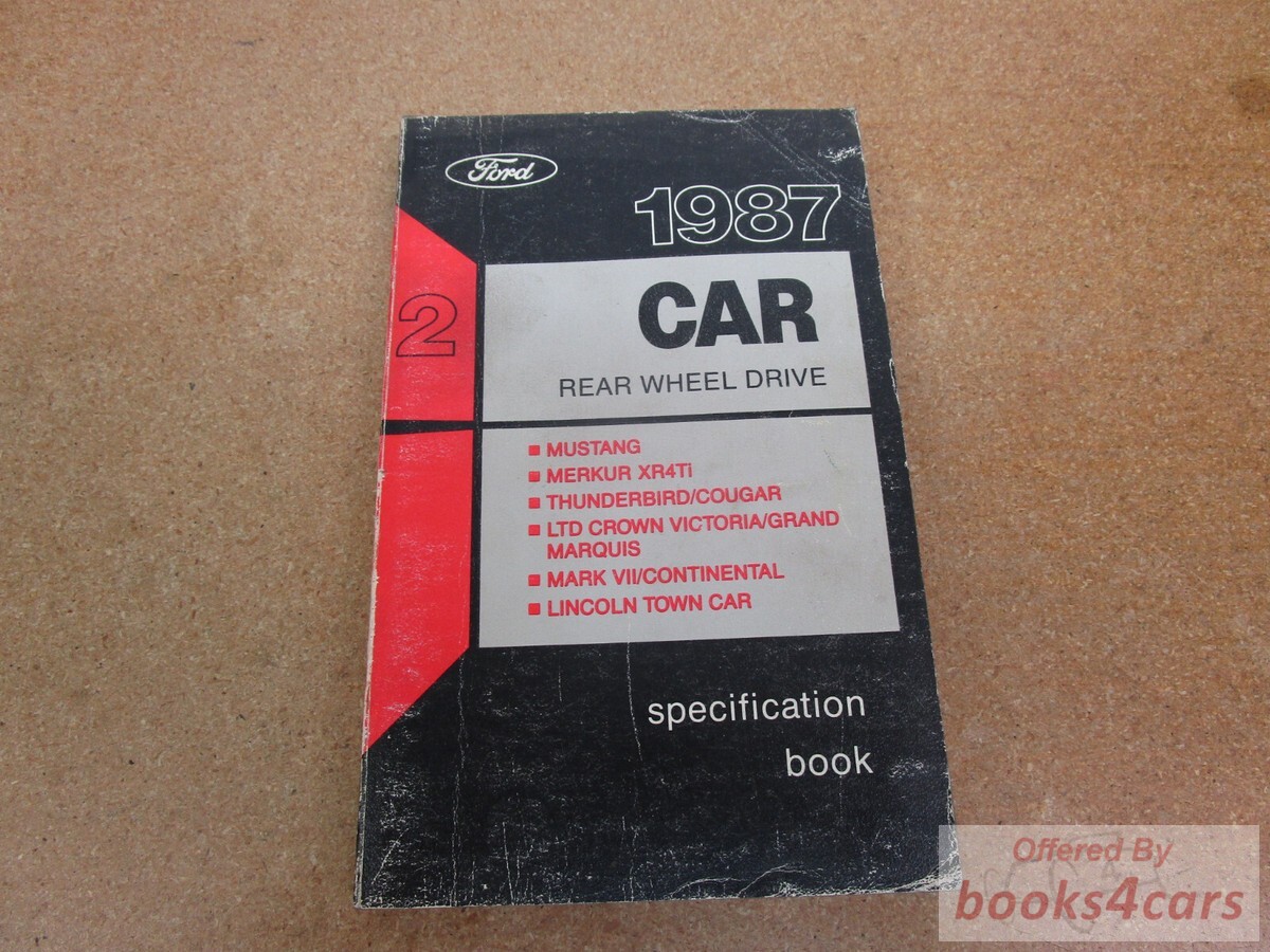 view cover of 1987 Rear Wheel Car Specifications, Mustang, Merkur, Tbird, Crown Victoria, Mark VII and Town Car
