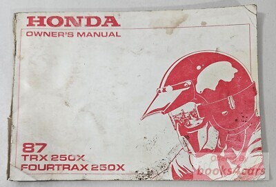 view cover of 1987 TRX250X FourTrax 250X Owners manual by Honda by TRX 250 X Four Trax 250 X