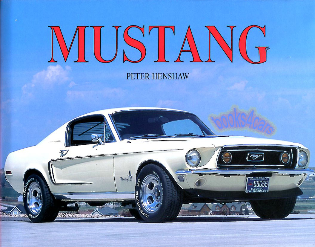 view cover of 1964-2012 Ford Mustang color history by Henshaw 448 pages