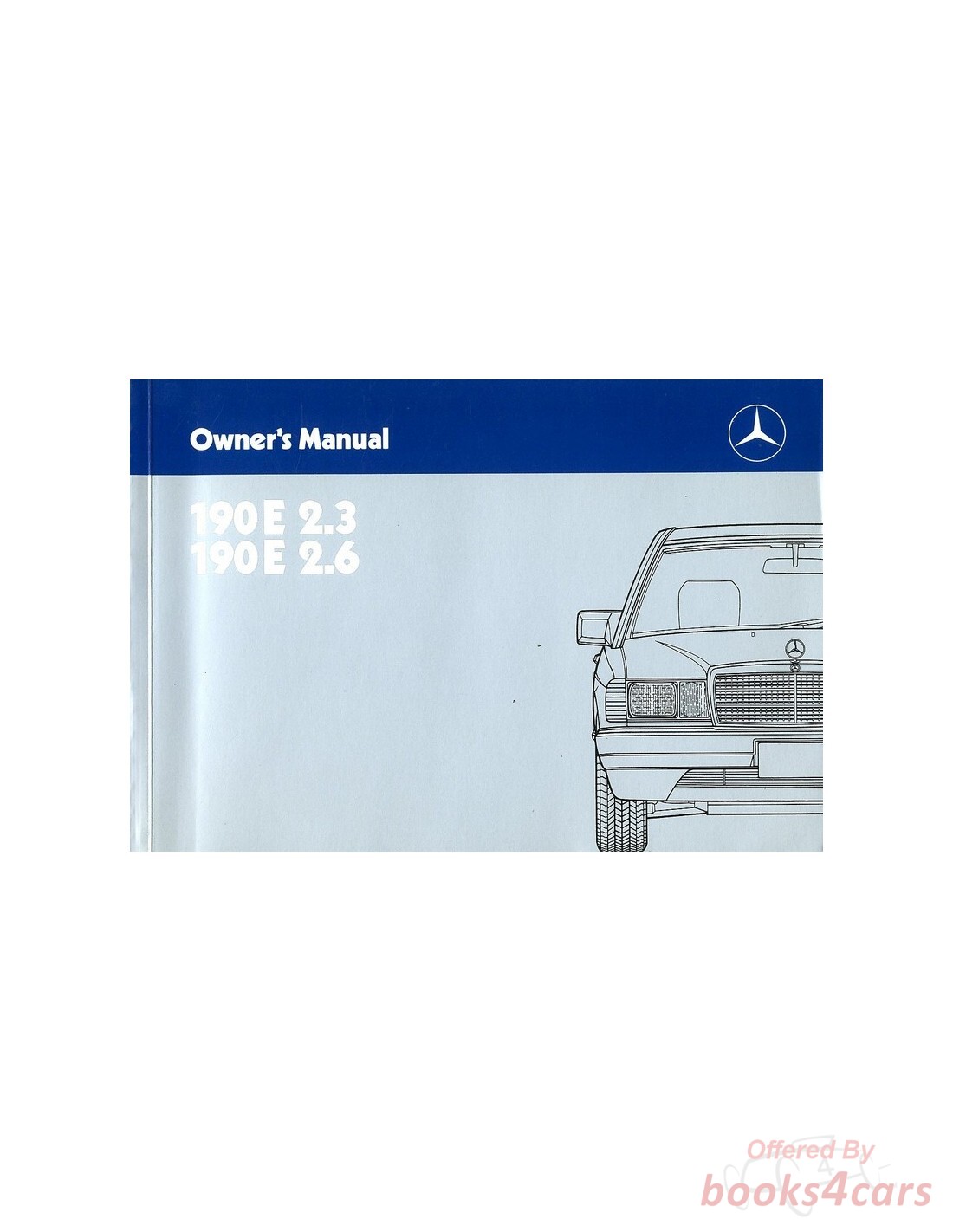 view cover of 1987 190E 2.3 2.6 owners manual by Mercedes