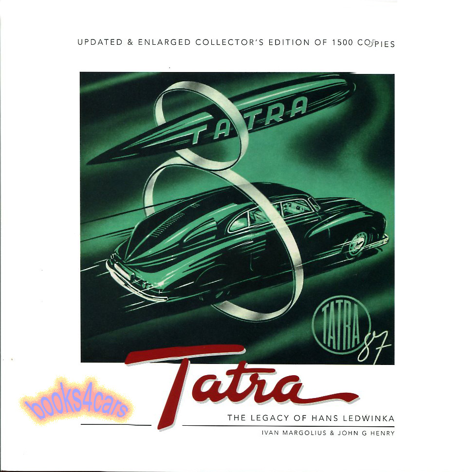 view cover of Tatra The Legacy of Hans Ledwinka by Ivan Margolius and John G Henry The Story of the Tatra Company of Czechoslovakia and the visionary Hans Ledwinka