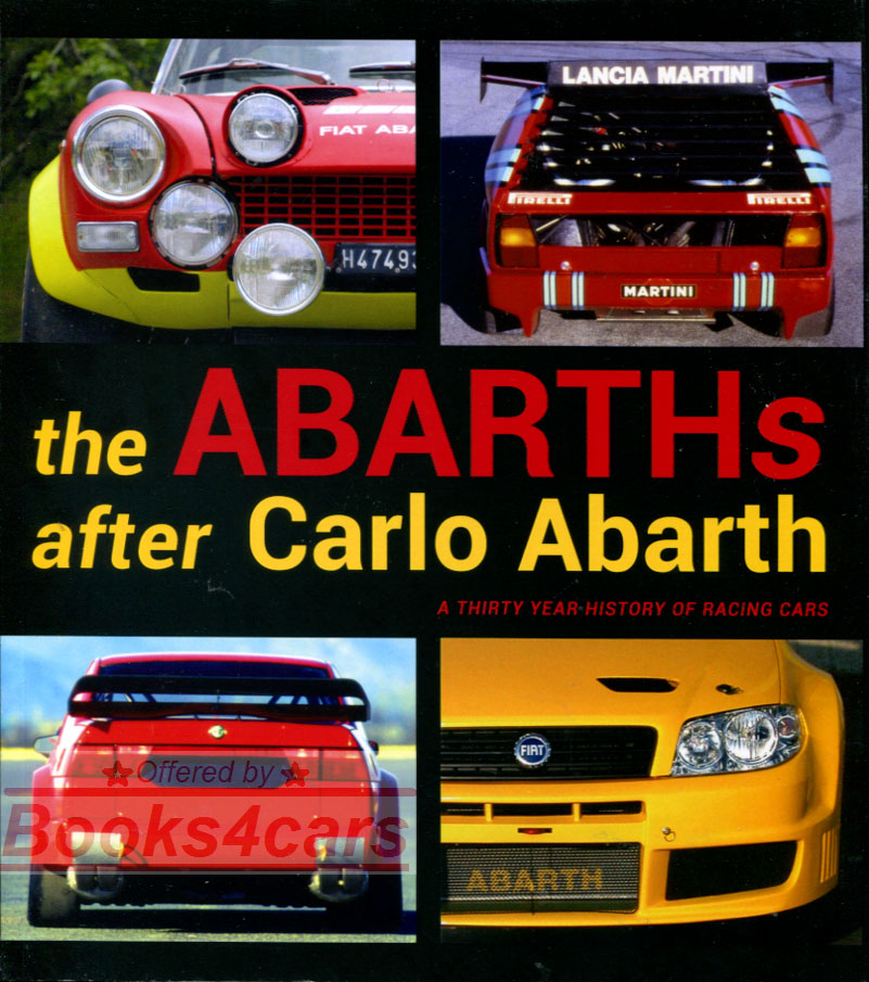 view cover of 1971-2005 the Abarths after Carlo Abarth 30 year history of racing cars 404 pages by Limone & Gastaldi