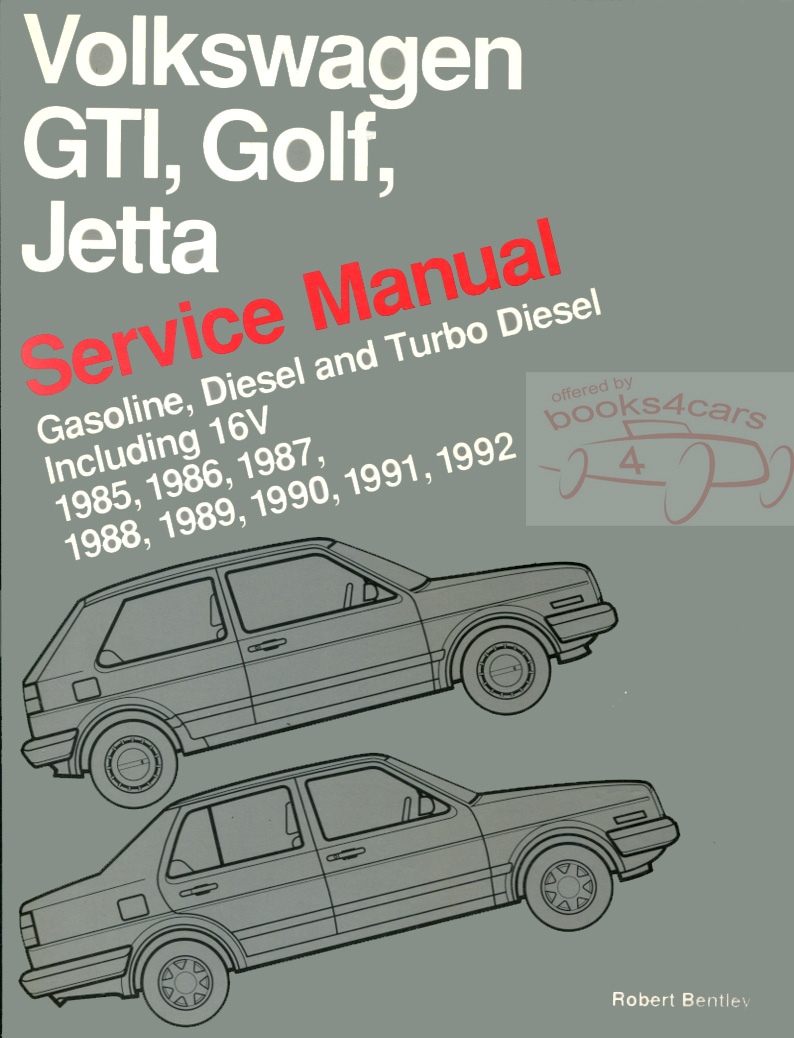 view cover of 1985-1992 VW Golf Jetta GTI official Volkswagen Shop Service Repair Manual 904 pages incl gas diesel turbo diesel & GLI by Bentley