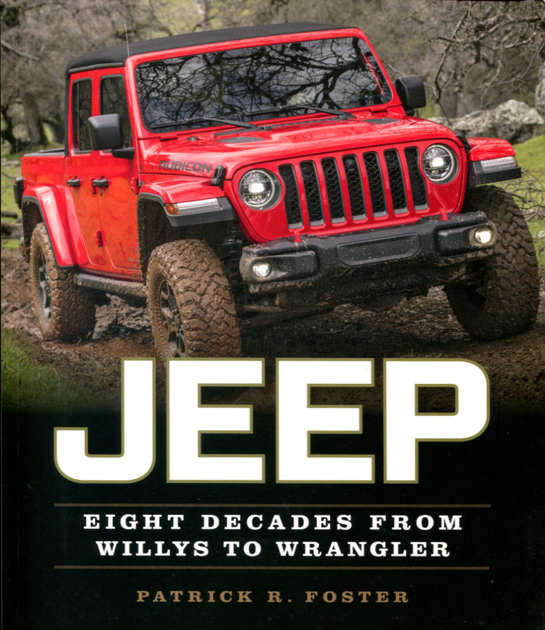 view cover of Jeep eight decades 80 years history from Willys to Wrangler 192 pages by P. Foster covering all the models model by model including CJ Untility Cherokee Wrangler Liberty CJ3 CJ5 CJ7 Wagoneer J10 J20 J30 Ulimited Compass Renegade Gladiator & more