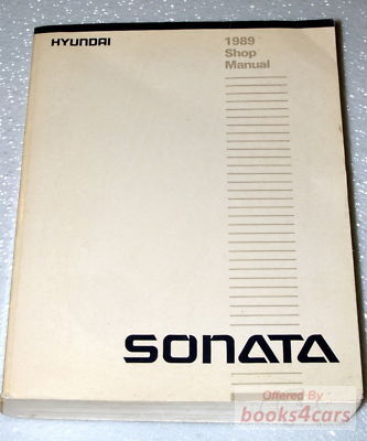 view cover of 1989 Sonata Shop Service Repair Manual by Hyundai (4 cyl)