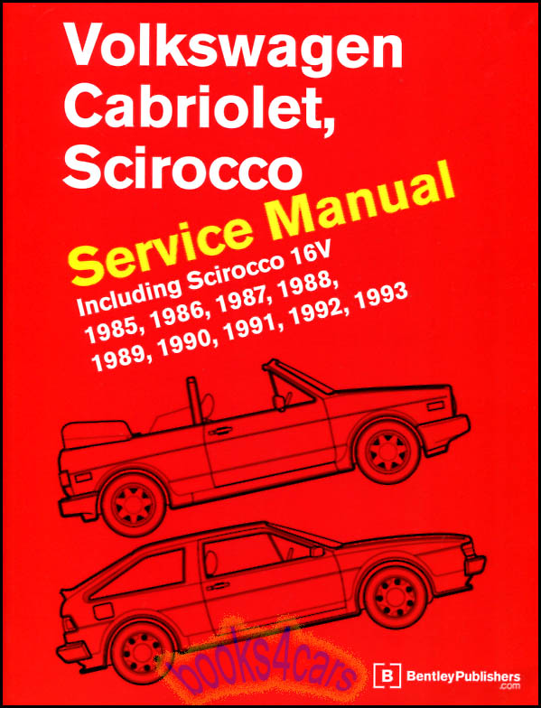 view cover of 1985-1993 Scirocco & Cabriolet Official Shop Service Repair Manual by Robert Bentley for Volkswagen Includes 16V 520 pages