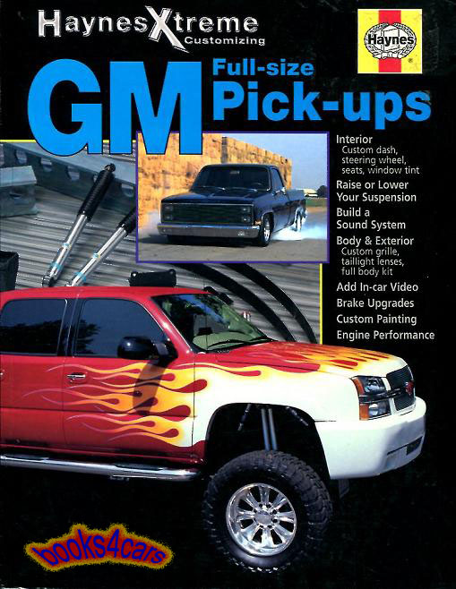 view cover of GM Full Size Pickup Haynes Xtreme Customizing Shop Service Repair Manual Silverado Sierra and more