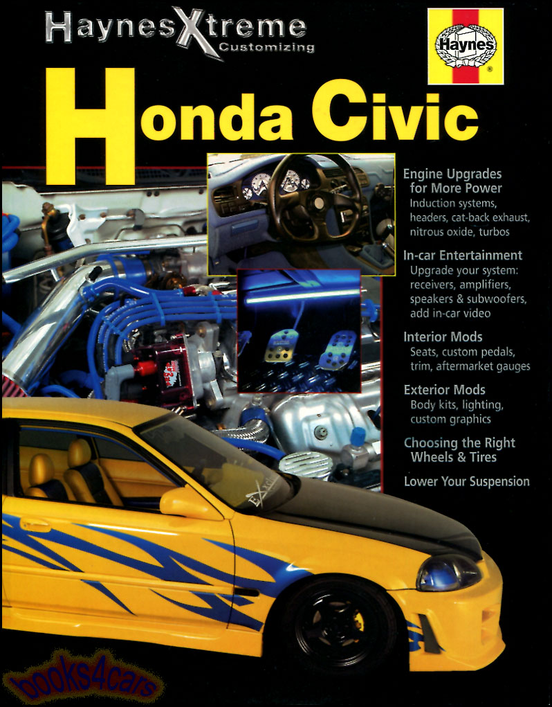 view cover of Honda Civics Haynes Xtreme Customizing Manual offers complete coverage on customizing this line of vehicles including engine performance and brake upgrades to interior and exterior modifications & more