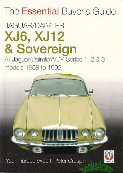 view cover of 1968-1992 The Essential Buyers Guide for Jaguar Daimler XJ6 XJ12 & Sovereign Vandenplas series I II & III 1 2 & 3 100 color photos 64 pages by P. Crespin
