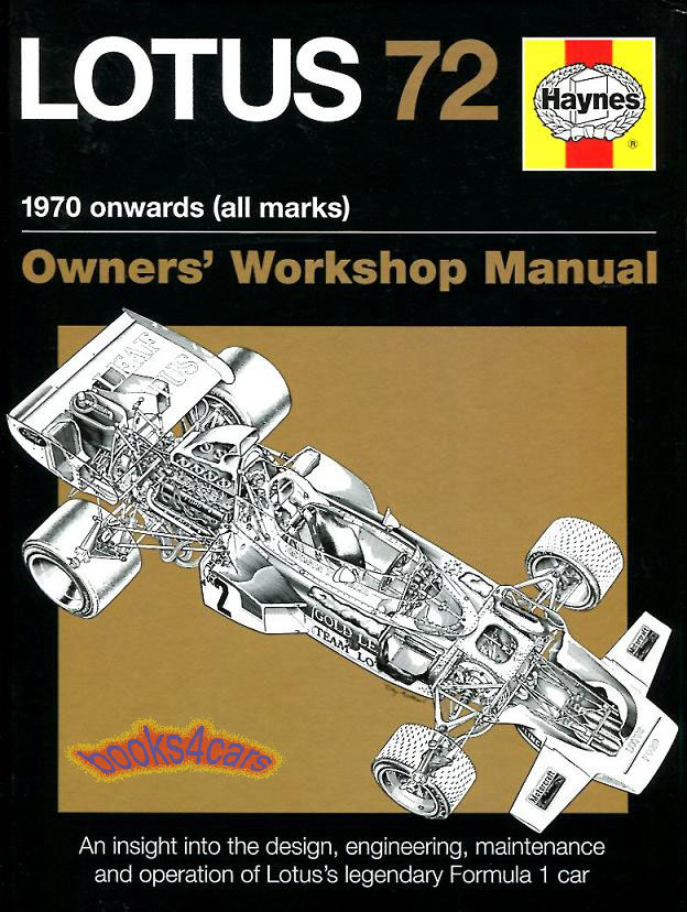 view cover of 1970-1975 Lotus 72 by Haynes insight into Owning Racing & Maintaining by I Flagstaff in 160 hardcover pages over 300 photos