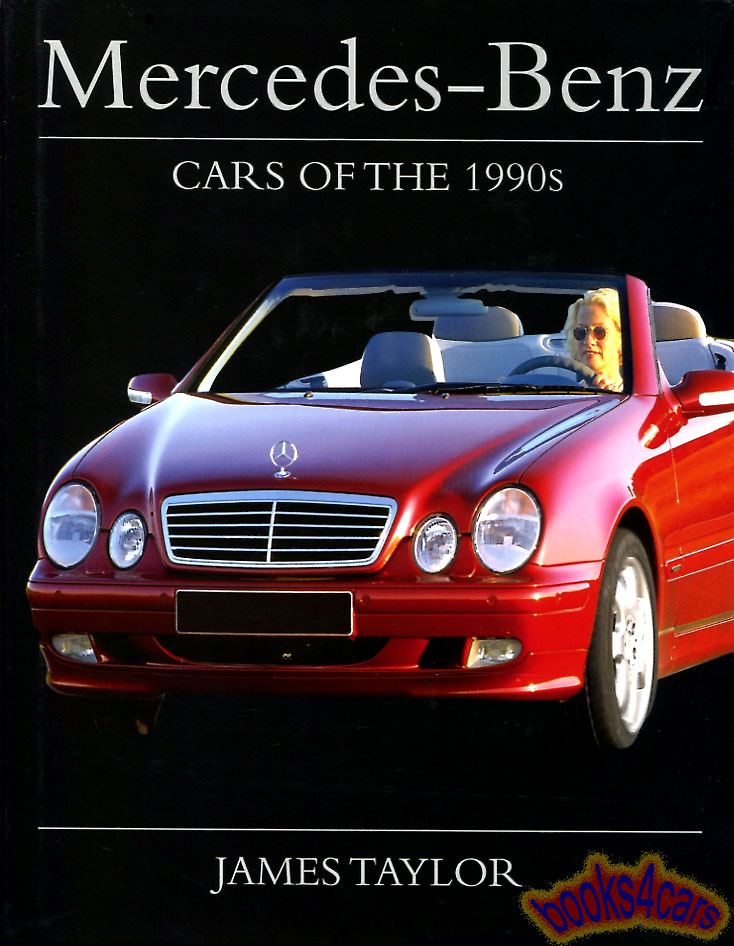 view cover of Mercedes Benz Cars of the 1990's 192 pages Hardcover by J. Taylor