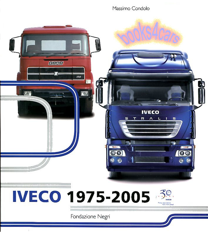 view cover of 1975-2005 Iveco Fiat Truck History by M. Condolo 200 pages hardcover with 360 illustrations