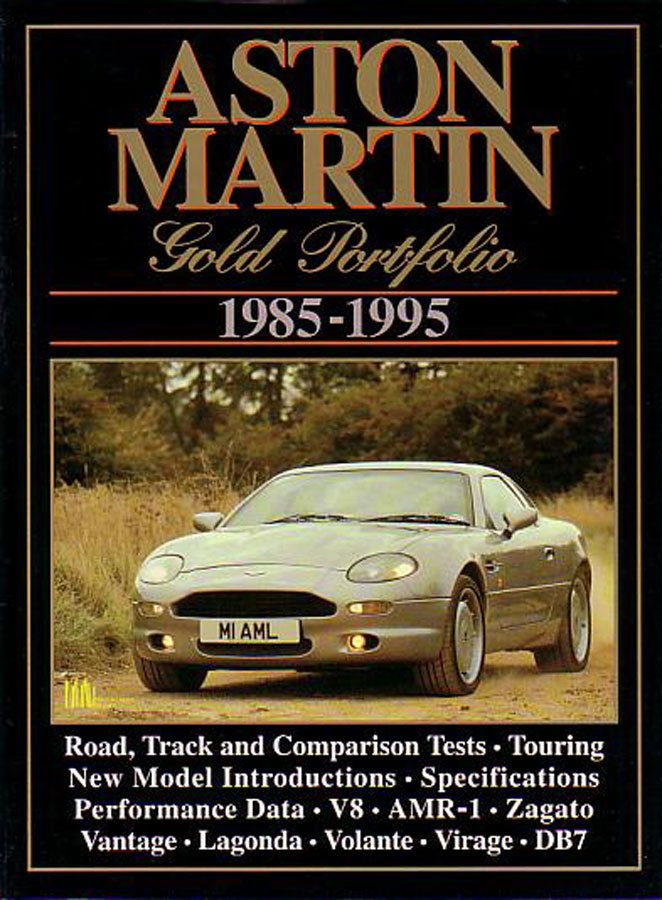 view cover of 1985-1995 Aston Martin Gold Portfolio, 172 pg book of articles compiled by Brooklands including DB7 Virage Volante Vantage V8 Zagato AMR1 and more....