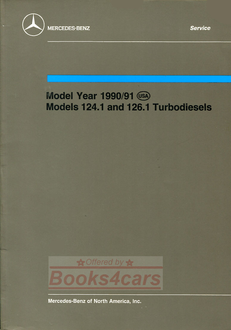 view cover of 1990-1991 124.1 602.960 & 126.1 603.970 Turbodiesels Introduction into service Manual by Mercedes 104 pages 300D 300SD