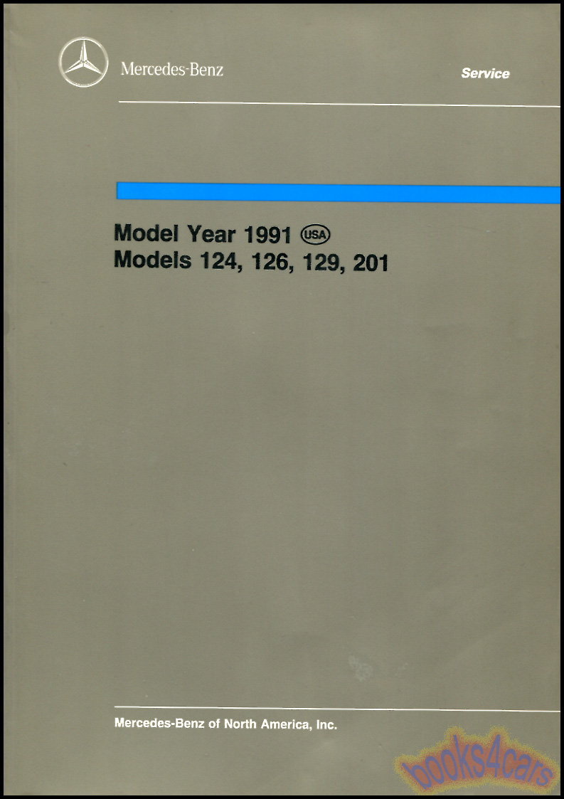 view cover of 1991 124 126 129 201 Technical Introduction into service Manual by Mercedes 275 pages for many models including 300E E300 300SL 500SL 560SEL 190E 420SEL and more