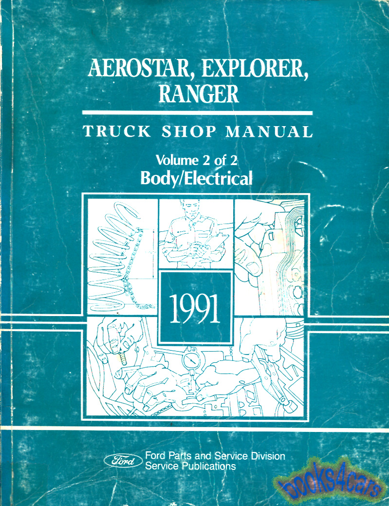 view cover of 1991 Aerostar Explorer Ranger Body & Electrical Shop Service Repair Manual by Ford Truck
