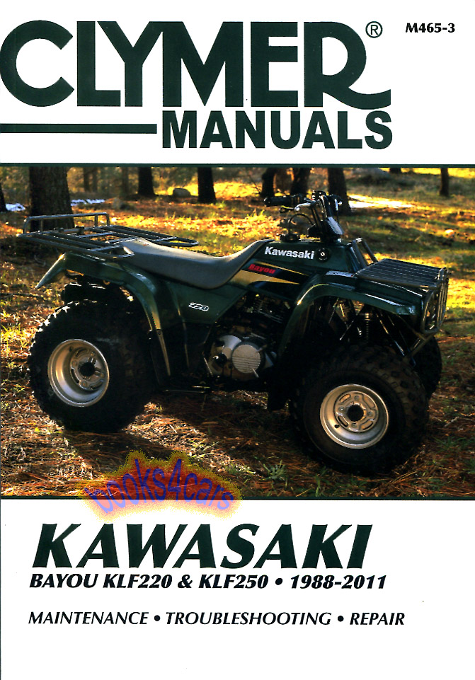 view cover of 1988-2011 All Terrain Bayou KLF220 KLF250 Shop Service Repair Manual 424 pages by Clymer for Kawasaki KLF 220 & 250 1998-2011