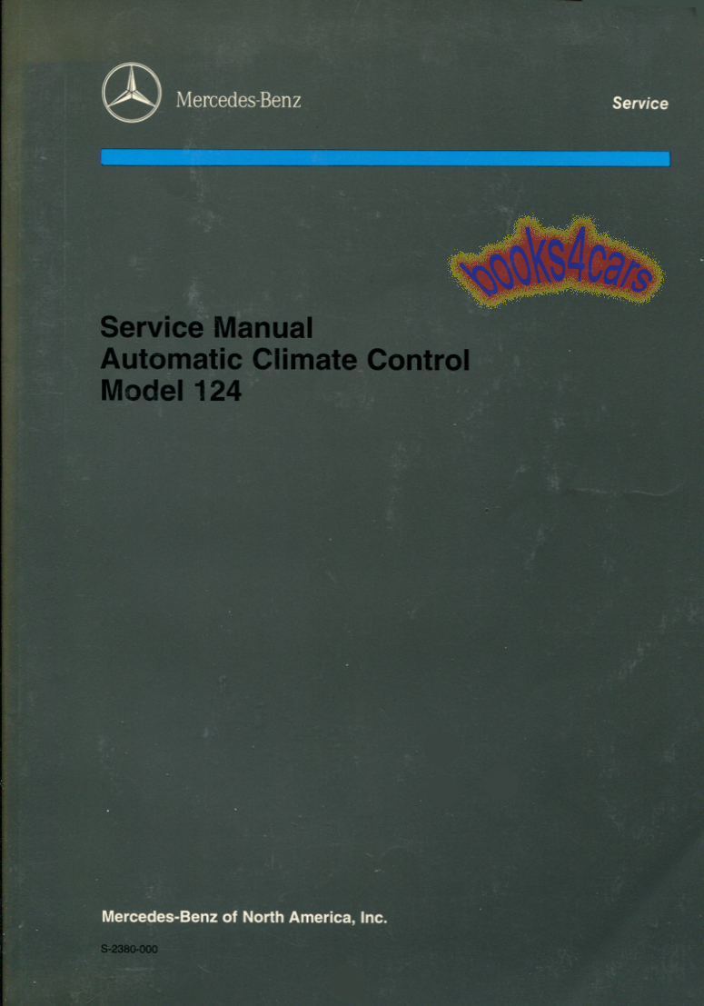 view cover of 1986-1995 124 Air Conditioning Automatic climate Control & heating HVAC Shop Service Repair Manual E-class by Mercedes 300E 260E E300 300TE 300CE 400E 500E 300D E320 E400 300TD