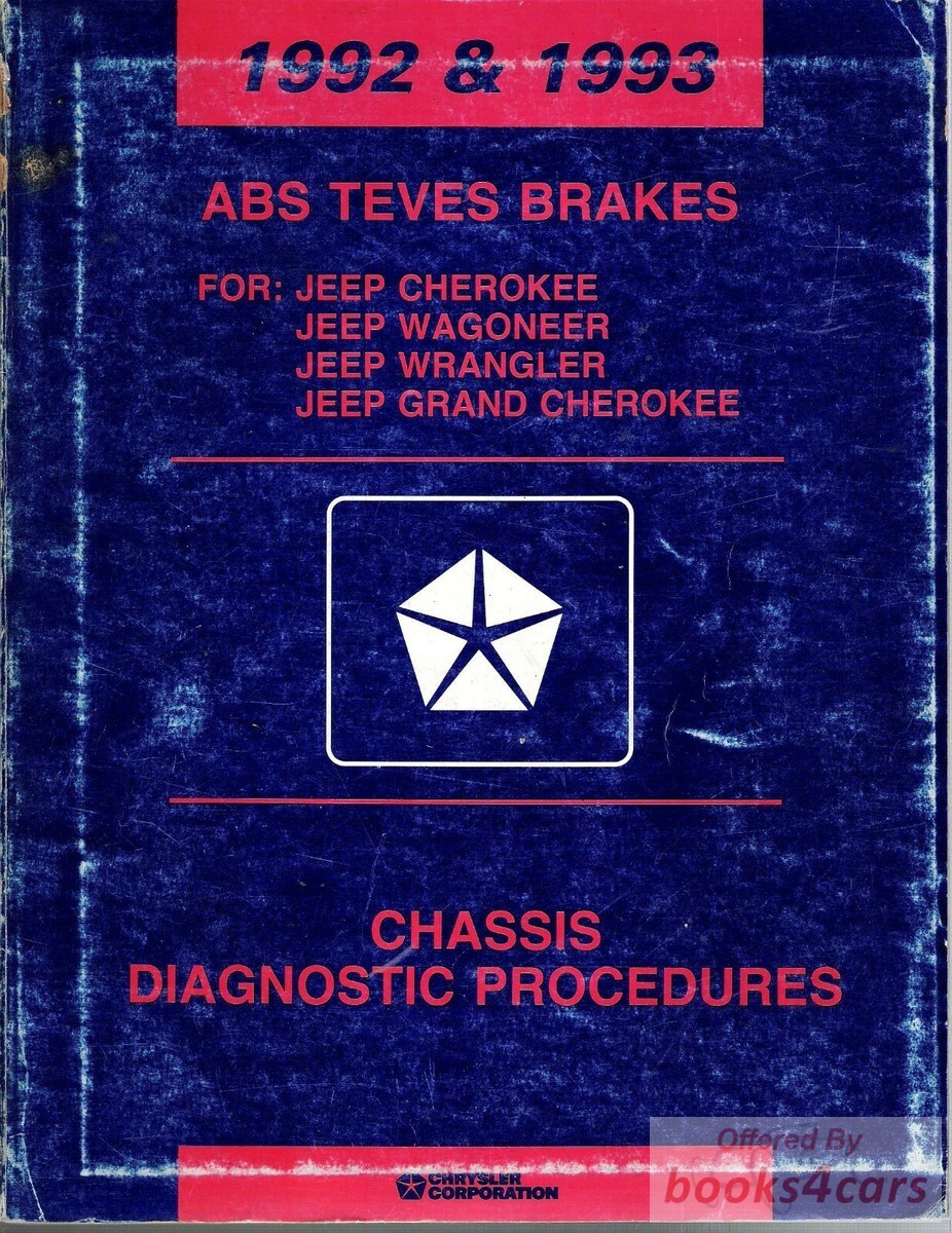 view cover of 1992-1993 ABS Teves Brakes Chassis Diagnostic Procedures Shop Service Repair Manual for Jeep Cherokee Wagoner Wrangler Grand Cherokee by Dodge Chrysler Corp.