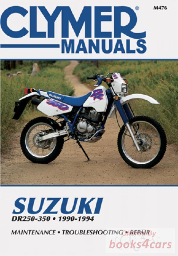 view cover of 1990-1994 DR250 350 Shop Service Repair Manual, 392 pages by Clymer for Suzuki