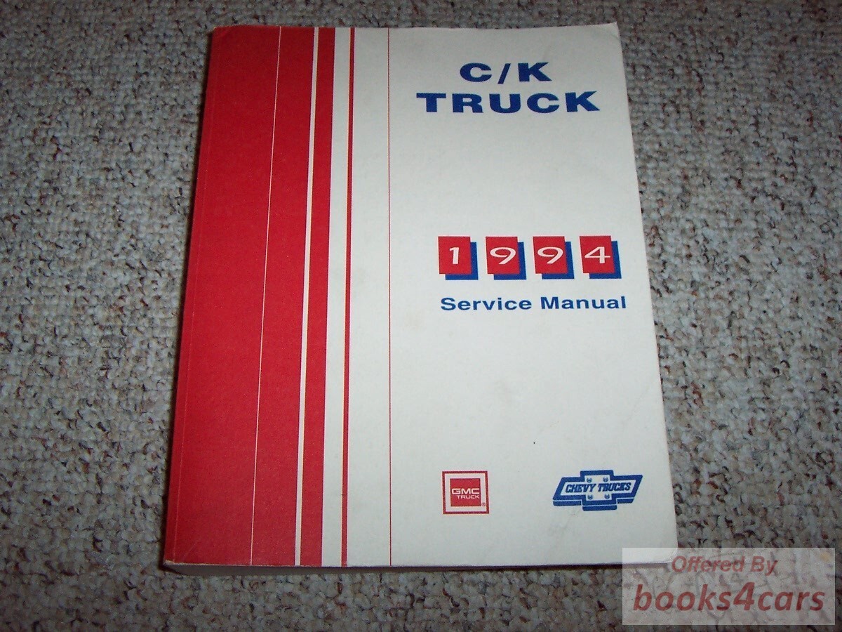 view cover of 1994 C/K Shop Service Repair Manual 1,500 pages by Chevrolet & GMC Truck for all Sierra & Silverado full size Pickups & SUV's including Suburban