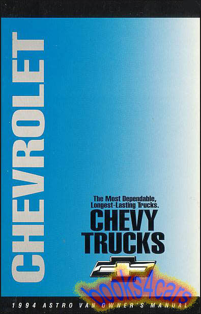 view cover of 1994 owners manual for Chevy Astro Van by Chevrolet Truck. Over 300 pages of important operating, safety and maintenance instructions.